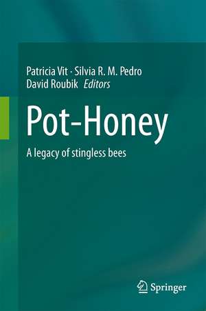 Pot-Honey: A legacy of stingless bees de Patricia Vit