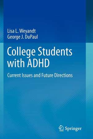 College Students with ADHD: Current Issues and Future Directions de Lisa L. Weyandt