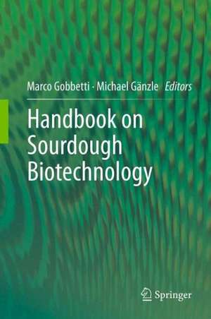 Handbook on Sourdough Biotechnology de Marco Gobbetti