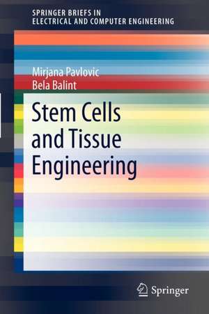 Stem Cells and Tissue Engineering de Mirjana Pavlovic