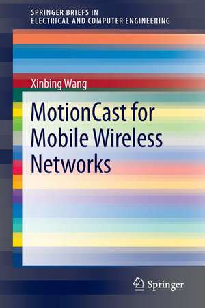 MotionCast for Mobile Wireless Networks de Xinbing Wang