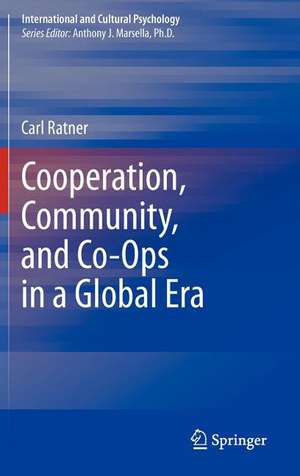 Cooperation, Community, and Co-Ops in a Global Era de Carl Ratner