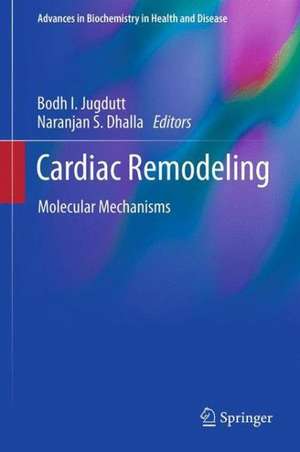 Cardiac Remodeling: Molecular Mechanisms de Bodh I. Jugdutt