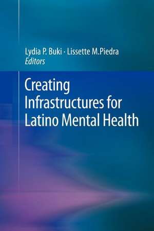 Creating Infrastructures for Latino Mental Health de Lydia P. Buki