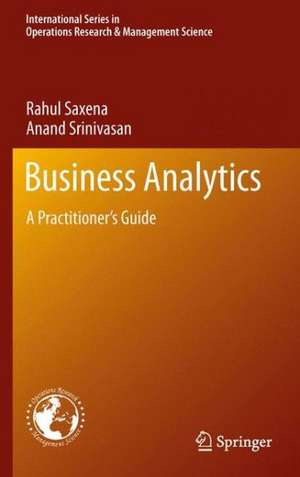 Business Analytics: A Practitioner’s Guide de Rahul Saxena