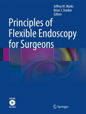 Principles of Flexible Endoscopy for Surgeons de Jeffrey M. Marks