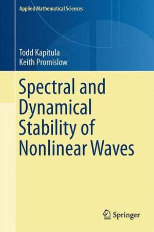 Spectral and Dynamical Stability of Nonlinear Waves de Todd Kapitula