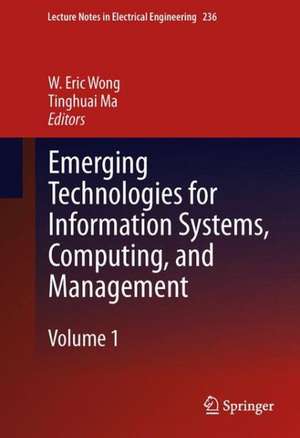 Emerging Technologies for Information Systems, Computing, and Management de W. Eric Wong