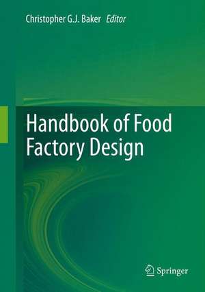 Handbook of Food Factory Design de Christopher G. J. Baker