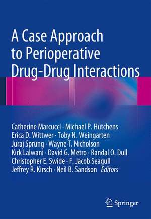 A Case Approach to Perioperative Drug-Drug Interactions de Catherine Marcucci