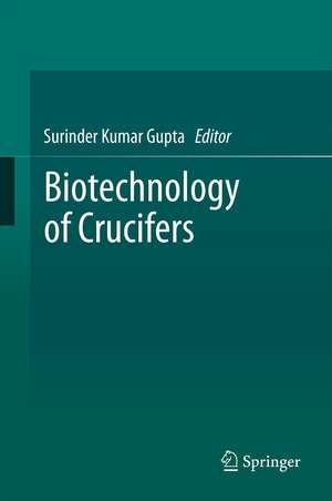 Biotechnology of Crucifers de Surinder Kumar Gupta