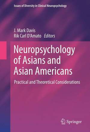 Neuropsychology of Asians and Asian-Americans: Practical and Theoretical Considerations de J. Mark Davis