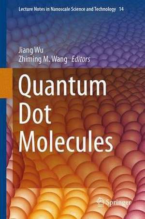 Quantum Dot Molecules de Jiang Wu