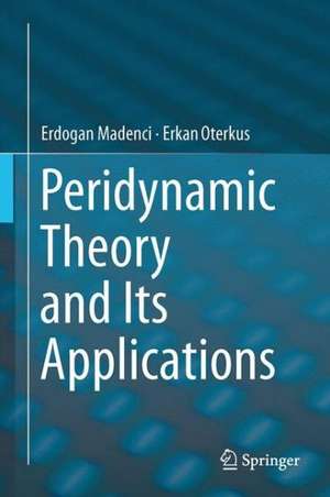 Peridynamic Theory and Its Applications de Erdogan Madenci