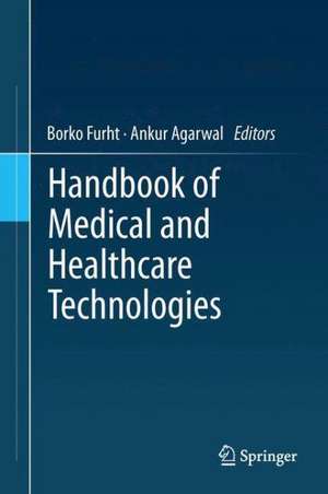 Handbook of Medical and Healthcare Technologies de Borko Furht