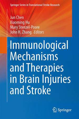 Immunological Mechanisms and Therapies in Brain Injuries and Stroke de Jun Chen