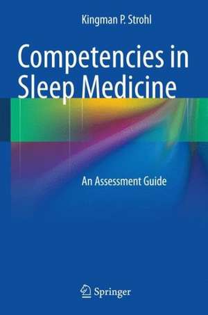 Competencies in Sleep Medicine: An Assessment Guide de Kingman P. Strohl