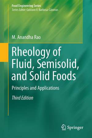 Rheology of Fluid, Semisolid, and Solid Foods: Principles and Applications de M. Anandha Rao