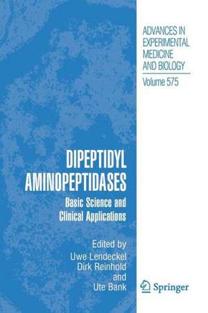 Dipeptidyl Aminopeptidases: Basic Science and Clinical Applications de Uwe Lendeckel