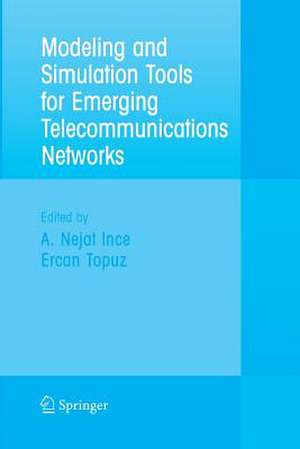 Modeling and Simulation Tools for Emerging Telecommunication Networks: Needs, Trends, Challenges and Solutions de Nejat Ince