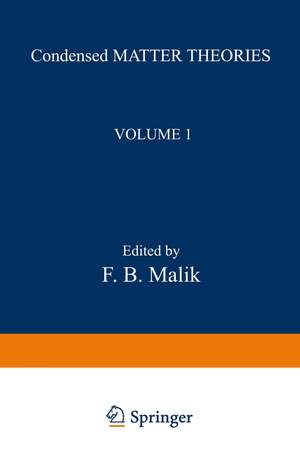 Condensed Matter Theories: Volume 1 de F. B. Malik