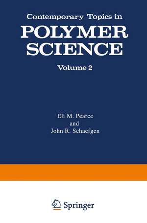 Contemporary Topics in Polymer Science: Volume 2 de Eli Pearce