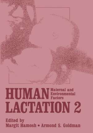 Human Lactation 2: Maternal and Environmental Factors de M. Hamosh