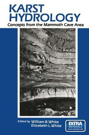 Karst Hydrology: Concepts from the Mammoth Cave Area de W.B. White