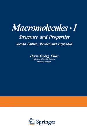 Macromolecules · 1: Volume 1: Structure and Properties de H.G. Elias