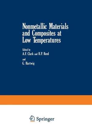 Nonmetallic Materials and Composites at Low Temperatures de A. F. Clark