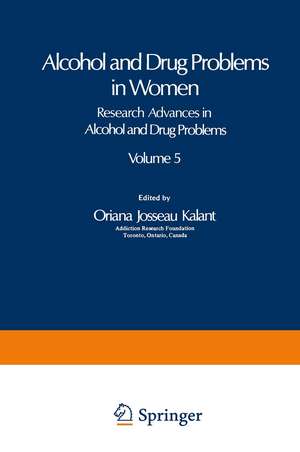 Alcohol and Drug Problems in Women de Oriana Josseau Kalant