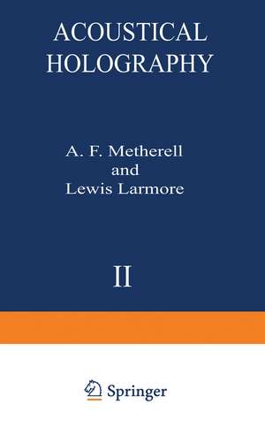 Acoustical Holography: Volume 2 de A. Metherell