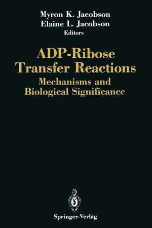 ADP-Ribose Transfer Reactions: Mechanisms and Biological Significance de Myron K. Jacobson