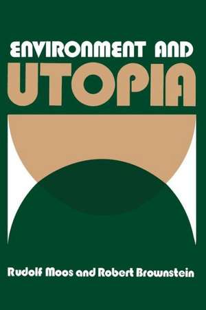 Environment and Utopia: A Synthesis de Robert Brownstein