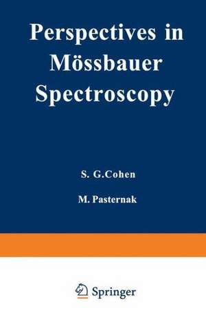 Perspectives in Mössbauer Spectroscopy: Proceedings of the International Conference on Applications of the Mössbauer Effect, held at Ayeleth Hashahar, Israel, August 28–31, 1972 de S. Cohen