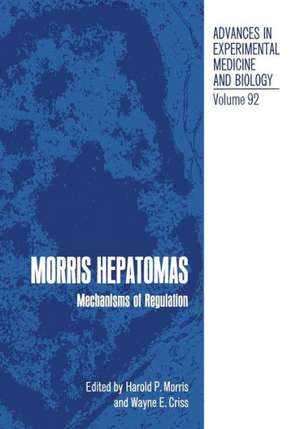 Morris Hepatomas: Mechanisms of Regulation de Harold Morris