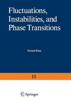 Fluctuations, Instabilities, and Phase Transitions de T. Riste