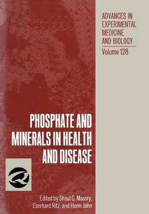 Phosphate and Minerals in Health and Disease de Shaul G. Massry