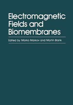 Electromagnetic Fields and Biomembranes de M. Markov