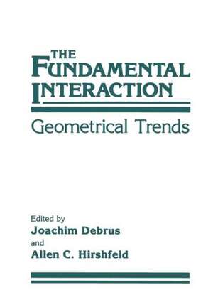 The Fundamental Interaction: Geometrical Trends de J. Debrus