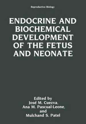 Endocrine and Biochemical Development of the Fetus and Neonate de Jose M. Cuezva