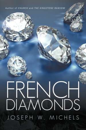 French Diamonds de Joseph W. Michels