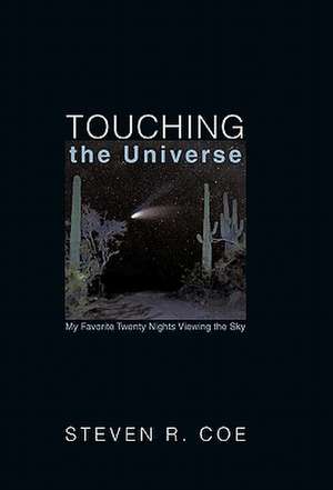 Touching the Universe de Steven R. Coe