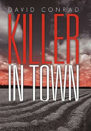 Killer in Town de David Conrad