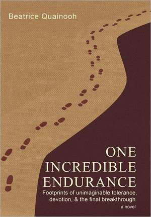 One Incredible Endurance de Beatrice Quainooh