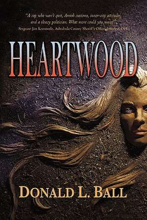 Heartwood de Donald L. Ball