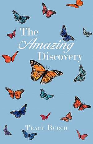 The Amazing Discovery de Tracy Burch