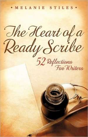 The Heart of a Ready Scribe de Melanie Stiles