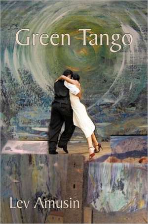 Green Tango de Lev Amusin