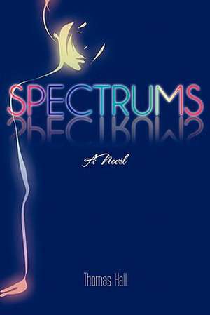 Spectrums de Thomas Hall